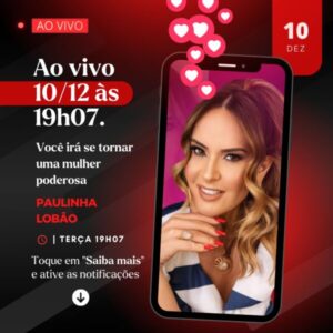 Você pode, você é PoderRosa: Paulinha Lobão promove uma mega live “O Chamado” para as mulheres nesta terça-feira (10)
