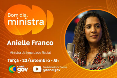 Anielle Franco detalha conquistas da 5ª Conapir e políticas para juventude negra no “Bom Dia, Ministra” desta terça