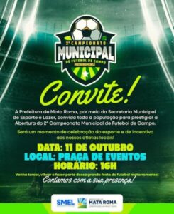 Prefeitura de Mata Roma Abre o 2º Campeonato Municipal de Futebol de Campo, Neste sábado