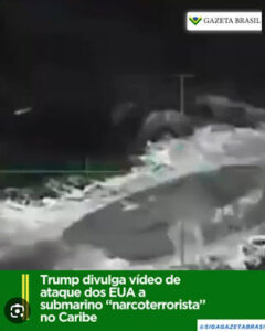 Trump divulga vídeo de ataque dos EUA a submarino “narcoterrorista” no Caribe