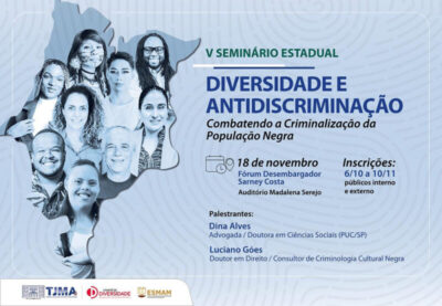 Combate a criminalização da população negra será tema de evento do TJMA
