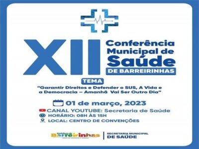 Prefeitura de Barreirinhas, vai realizar a XII conferência municipal de saúde dia 01 de março