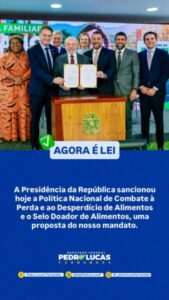 Presidente Lula sanciona proposta de Pedro Lucas que dá combate à fome