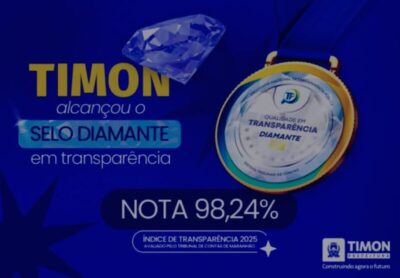 Prefeitura de Timon conquista pela primeira vez o Selo Diamante de Transparência do TCE/MA