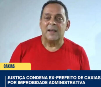 Paulo Marinho é condenado por improbidade e Fábio Gentil segue investigado pela PF em Caxias (MA)