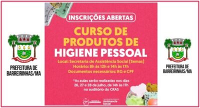 Prefeitura de Barreirinha, abre inscrições para o curso de Confecção de Produtos de Higiene Pessoal