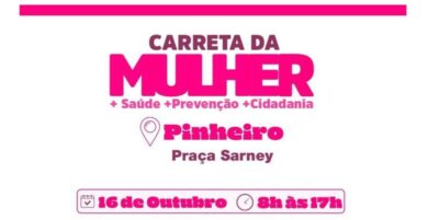 Carreta da Mulher chega a Pinheiro com atendimentos gratuitos nesta quinta-feira (16)