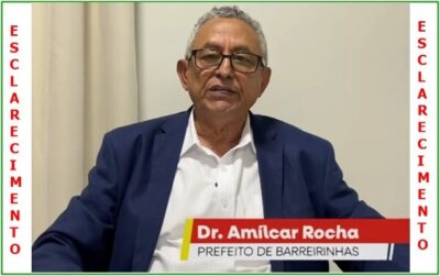 Prefeito da cidade de Barreirinhas, Dr. Amilcar Rocha, emite Nota de Esclarecimento