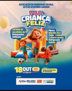 A Líder Comunitária Adriana Mascarenhas  com o apoio cultural de Astro de Ogum, João Igor  , Erlànio Xavier. E outros parceiros vai promover um grande evento do dia das Crianças na Vila Sete de Setembro.