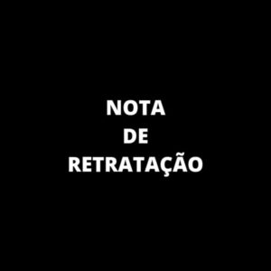 Nota de Retratação – Passando a Limpo