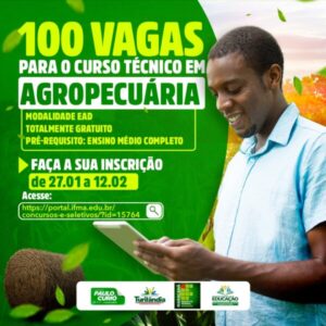 IFMA polo Turilândia, ofertará 100 vagas no Curso Técnico em Agropecuária, inscrições terão inicio a partir de (27) de janeiro