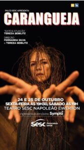 Espetáculo Carangueja com Tereza Seiblitz (RJ), no Teatro Sesc Holandeses, em duas sessões