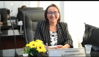 Vereadora Alexisandra Garcia lança nota de repúdio após ataque misógino sofrido pela prefeita