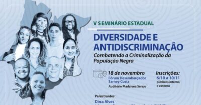 Combate a criminalização da população negra será tema de evento do TJMA