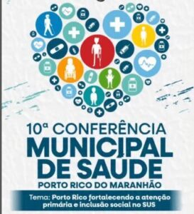 Porto Rico do Maranhão realiza a 10ª Conferência Municipal de Saúde