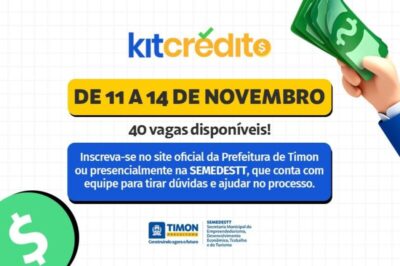Prefeitura abre inscrições para o Programa Kit Crédito em Timon