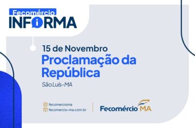 Funcionamento do Comércio em São Luís no feriado da Proclamação da República