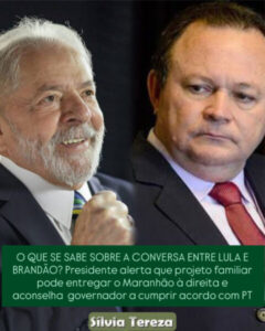 O QUE SE SABE SOBRE A CONVERSA ENTRE LULA E BRANDÃO? Presidente alerta que projeto familiar pode entregar o Maranhão à direita e aconselha governador a cumprir acordo com PT