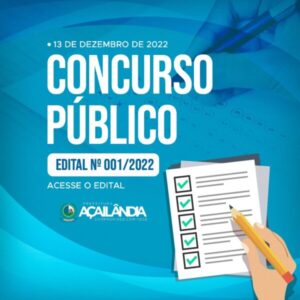 AÇAILÂNDIA VAI REALIZAR CONCURSO PÚBLICO PARA PREENCHIMENTO DE 139 VAGAS E FORMAÇÃO DE CADASTRO RESERVA