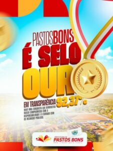 Pastos Bons conquista Selo Ouro em Transparência com 92,37% de aprovação