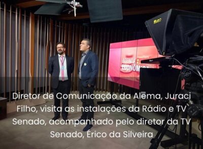 Diretor de Comunicação da Alema visita Comunicação do Senado Federal e consolida novas parcerias institucionais