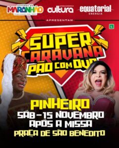 Super Caravana “Pão com Ovo” promove espetáculo em Pinheiro neste sábado (15)