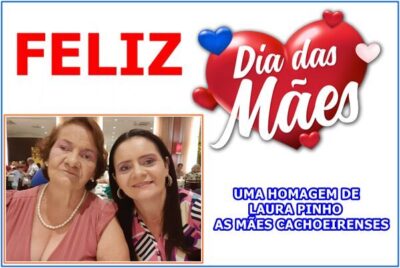 Laura Pinho parabeniza todas as Mães pelo seu lindo dia em especial as Cachoeirenses