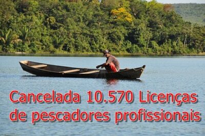 Ministério da Pesca e Aquicultura cancela mais de 10 mil licenças de pescadores; 1,5 mil no MA