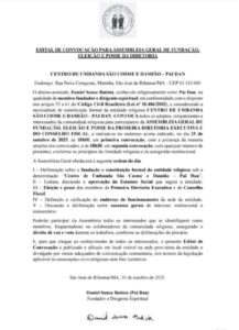 EDITAL DE CONVOCAÇÃO PARA ASSEMBLEIA GERAL DE FUNDAÇÃO, ELEIÇÃO E POSSE DA DIRETORIA DO CENTRO DE UMBANDA SÃO COSME E DAMIÃO