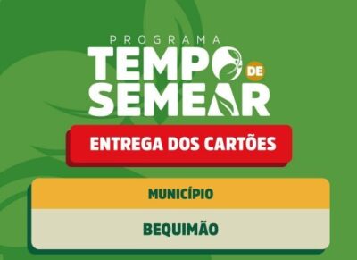 Prefeitura de Bequimão e Governo do Maranhão vão entregar cartões do Programa Tempo de Semear nesta quarta-feira (12)
