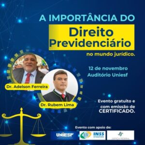 UNIESF reúne juiz federal e ex-aluno em grande palestra sobre o poder transformador do Direito Previdenciário