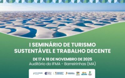 TRT-16 promove Seminário sobre Turismo Sustentável e Trabalho Decente em Barreirinhas