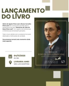 “A GENTE NÃO QUER SÓ COMIDA!…DIVERSÃO E ARTE”:Lançamento de livro homenageia jurista e político João de Deus Pires Leal em São Luís