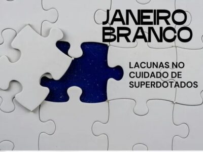 Janeiro Branco revela lacunas no cuidado de superdotados