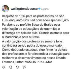Deputado Wellington elogia Braide por reajuste de 16% a professores, enquanto Governo Federal concedeu apenas 5,4% à categoria