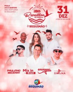 Paulinho Beckman, Mix In Brazil, Gargamel e DJ Xuxa comandam o Réveillon da Família em Bequimão