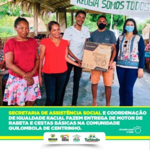 Prefeitura de Turilândia entrega motor com rabeta e cestas básicas na comunidade quilombola Centrinho