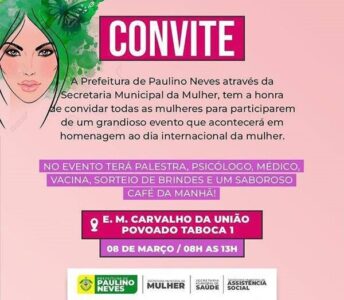 Prefeitura de Paulino Neves, emite convite para evento em comemoração dia internacional da mulher