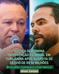 Justiça determina intervenção estadual em Turilândia após suspeita de desvio de R$ 56 milhões; Brandão nomeará interventor