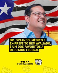 DR. ORLANDO, MÉDICO E EX PREFEITO BEM AVALIADO, É UM DOS FAVORITOS A DEPUTADO FEDERAL