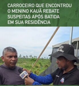 Carroceiro que encontrou o menino Kauã fala sobre suspeitas após batida em sua residência