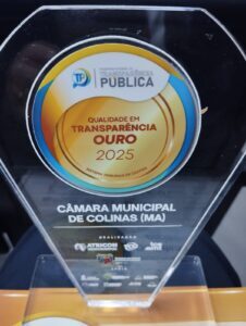 Câmara Municipal de Colinas recebe Selo Ouro de Qualidade em Transparência