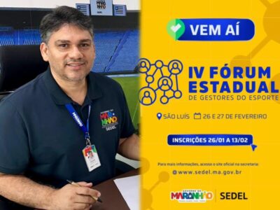 SEDEL abre inscrições para o IV Fórum Estadual de Gestores de Esporte e expõe os rumos do esporte no Maranhão