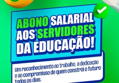 Prefeituras de Barão de Grajaú e Colinas pagam abono salarial aos profissionais da educação