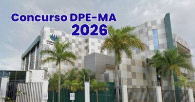 MARANHÃO :Concurso DPE MA anuncia edital com abertura de vagas e iniciais de R$ 37,7 mil