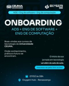 Oxygeni HUB promoverá manhã de imersão em cursos de tecnologia da Universidade Ceuma