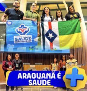 Araguanã vira referência em saúde e representa o Maranhão em Brasília