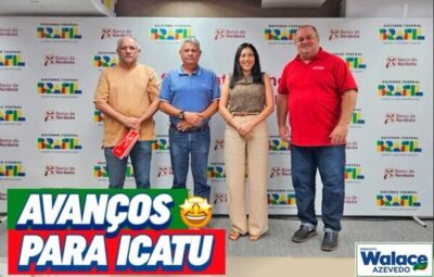 Prefeitura de Icatu fortalece parceria com os Bancos do Nordeste e da Caixa Econômica Federal!