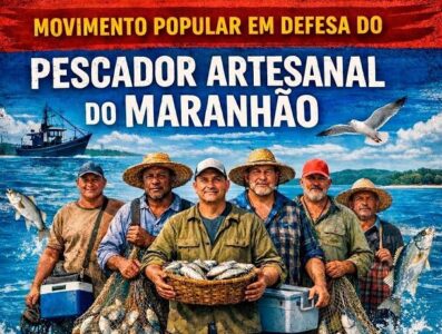 Sindicatos, associações e colônias de pescadores da Baixada Maranhense se mobilizam para manifestação nas BRs 135 e 316