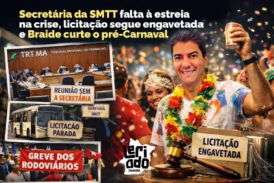 Secretária da SMTT falta à estreia na crise, licitação segue engavetada e Braide curte o pré-Carnaval